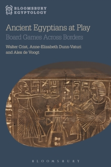 Ancient Egyptians at Play : Board Games Across Borders