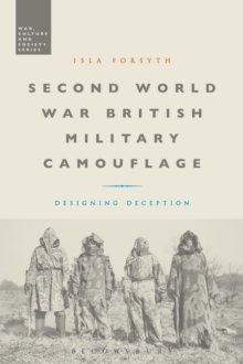 Second World War British Military Camouflage : Designing Deception