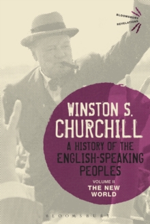 A History of the English-Speaking Peoples Volume II : The New World, Hardback Book A History of the English-Speaking Peoples Volume II : The New World, Hardback Book