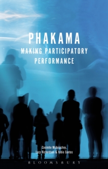 Phakama : Making Participatory Performance