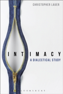 Intimacy : A Dialectical Study