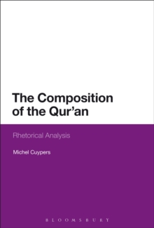 The Composition of the Qur'an : Rhetorical Analysis, Hardback Book The Composition of the Qur'an : Rhetorical Analysis, Hardback Book