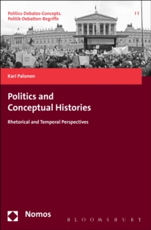 Politics and Conceptual Histories : Rhetorical and Temporal Perspectives