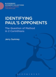 Identifying Paul's Opponents : The Question of Method in 2 Corinthians