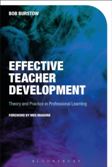 Effective Teacher Development : Theory and Practice in Professional Learning