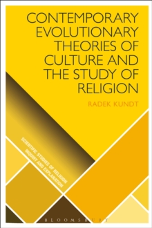 Contemporary Evolutionary Theories of Culture and the Study of Religion, Hardback Book Contemporary Evolutionary Theories of Culture and the Study of Religion, Hardback Book