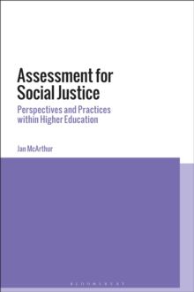 Assessment for Social Justice : Perspectives and Practices within Higher Education, Hardback Book Assessment for Social Justice : Perspectives and Practices within Higher Education, Hardback Book