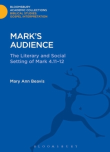 Mark's Audience : The Literary and Social Setting of Mark 4.11-12