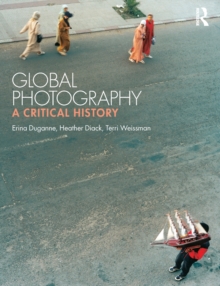 Global Photography : A Critical History