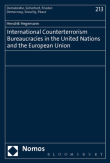 International Counterterrorism Bureaucracies in the United Nations and the European Union