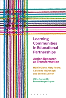 Learning Communities in Educational Partnerships : Action Research as Transformation