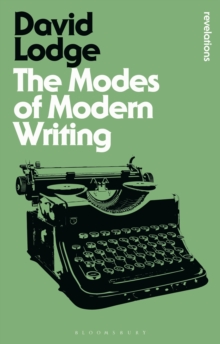 The Modes of Modern Writing : Metaphor, Metonymy, and the Typology of Modern Literature