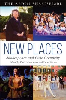 New Places: Shakespeare and Civic Creativity