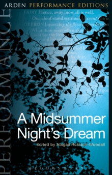 A Midsummer Night's Dream: Arden Performance Editions, Paperback Book A Midsummer Night's Dream: Arden Performance Editions, Paperback Book