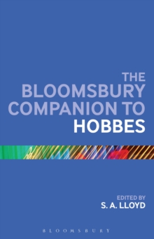 The Bloomsbury Companion to Hobbes, Paperback / softback Book The Bloomsbury Companion to Hobbes, Paperback / softback Book