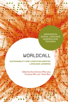 WorldCALL: Sustainability and Computer-Assisted Language Learning, Hardback Book WorldCALL: Sustainability and Computer-Assisted Language Learning, Hardback Book