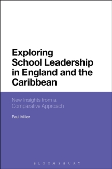 Exploring School Leadership in England and the Caribbean : New Insights from a Comparative Approach