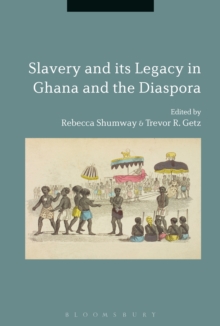 Slavery and its Legacy in Ghana and the Diaspora