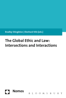 The Global Ethic and Law : Intersections and Interactions