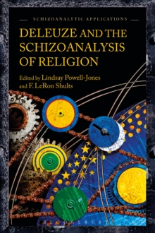 Deleuze and the Schizoanalysis of Religion, Hardback Book Deleuze and the Schizoanalysis of Religion, Hardback Book