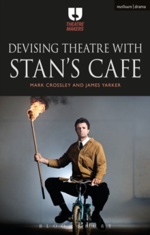 Devising Theatre with Stan s Cafe