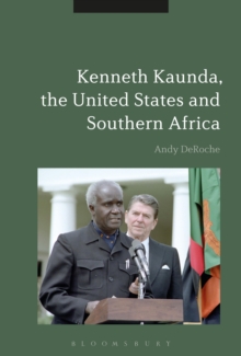 Kenneth Kaunda, the United States and Southern Africa