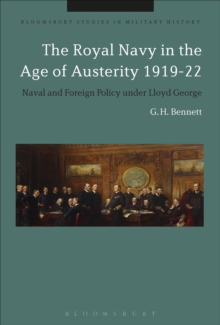 The Royal Navy in the Age of Austerity 1919-22 : Naval and Foreign Policy under Lloyd George