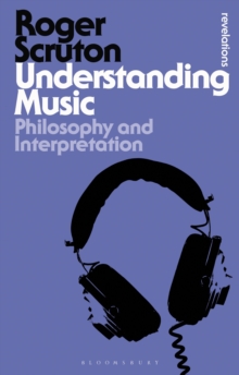 Understanding Music : Philosophy and Interpretation