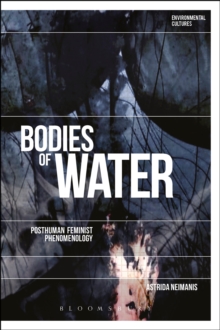 Bodies of Water : Posthuman Feminist Phenomenology, Hardback Book Bodies of Water : Posthuman Feminist Phenomenology, Hardback Book