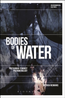 Bodies of Water : Posthuman Feminist Phenomenology