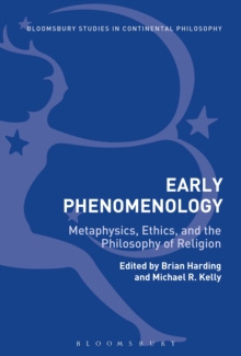 Early Phenomenology : Metaphysics, Ethics, and the Philosophy of Religion, Hardback Book Early Phenomenology : Metaphysics, Ethics, and the Philosophy of Religion, Hardback Book