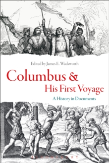 Columbus and His First Voyage : A History in Documents