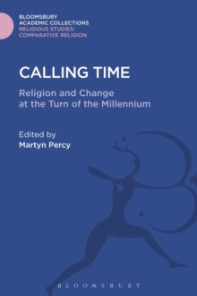 Calling Time : Religion and Change at the Turn of the Millennium