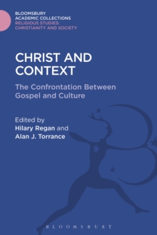 Christ and Context : The Confrontation Between Gospel and Culture