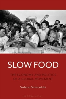 Slow Food : The Economy and Politics of a Global Movement