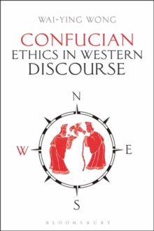 Confucian Ethics in Western Discourse