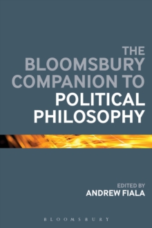 The Bloomsbury Companion to Political Philosophy, Paperback Book The Bloomsbury Companion to Political Philosophy, Paperback Book