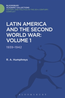 Latin America and the Second World War : Volume 1: 1939 - 1942