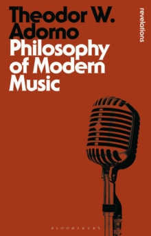 Philosophy of Modern Music, Paperback / softback Book Philosophy of Modern Music, Paperback / softback Book