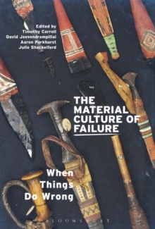 The Material Culture of Failure : When Things Do Wrong, Hardback Book The Material Culture of Failure : When Things Do Wrong, Hardback Book
