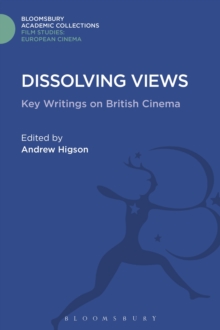 Dissolving Views : Key Writings on British Cinema, Hardback Book Dissolving Views : Key Writings on British Cinema, Hardback Book