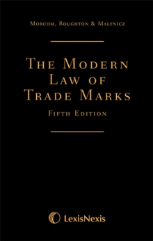 Morcom, Roughton and St Quintin: The Modern Law of Trade Marks