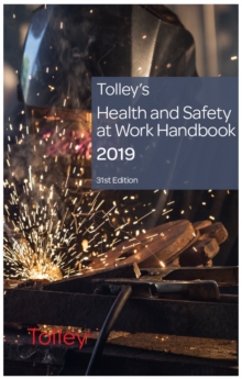 Tolley's Health & Safety at Work Handbook 2019, Paperback / softback Book Tolley's Health & Safety at Work Handbook 2019, Paperback / softback Book
