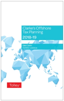 Clarke's Offshore Tax Planning 2018-19, Hardback Book Clarke's Offshore Tax Planning 2018-19, Hardback Book