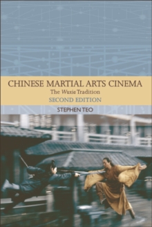 Chinese Martial Arts Cinema : The Wuxia Tradition