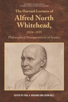 The Harvard Lectures of Alfred North Whitehead, 1924-1925 : Philosophical Presuppositions of Science