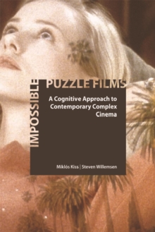 Impossible Puzzle Films : A Cognitive Approach to Contemporary Complex Cinema