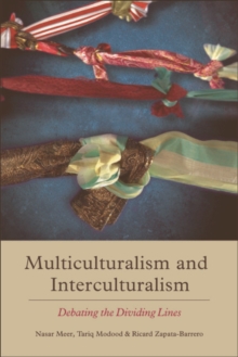 Multiculturalism and Interculturalism : Debating the Dividing Lines