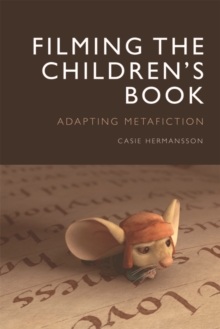 Filming the Children's Book : Adapting Metafiction