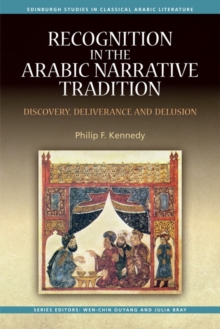 Recognition in the Arabic Narrative Tradition : Discovery, Deliverance and Delusion, Hardback Book Recognition in the Arabic Narrative Tradition : Discovery, Deliverance and Delusion, Hardback Book